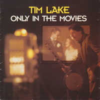 Only in the Movies by Tim Lake