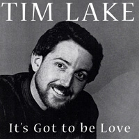 It's Got To Be Love by Tim Lake
